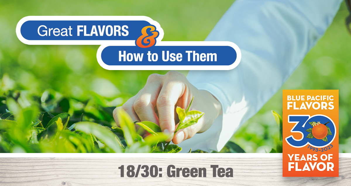 Natural Green Tea Flavor Great Flavors and how to use them Natural Green Tea Flavor Great Flavors and how to use them